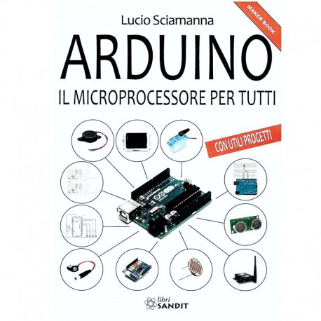 ARDUINO, IL MICROPROCESSORE PER TUTTI